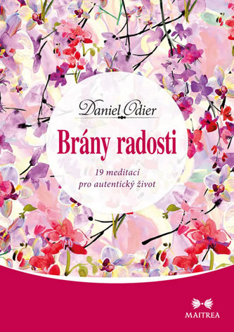 Brány radosti - 19 meditací pro autentický život
