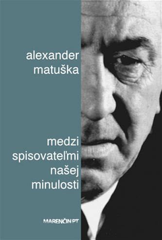Medzi spisovateľmi našej minulosti