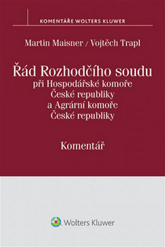 Řád Rozhodčího soudu při Hospodářské komoře České republiky a Agrární komoře České republiky - komentář