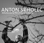 DVD - Anton Srholec