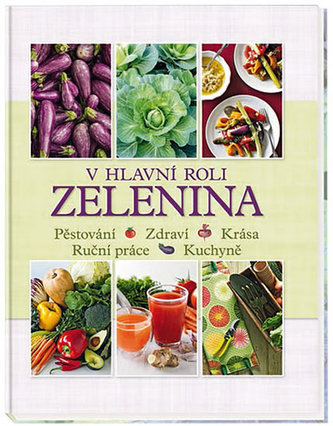 V hlavní roli zelenina