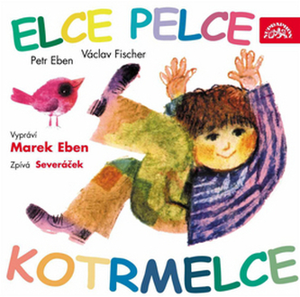 Elce pelce kotrmelce / Eben Petr - CD