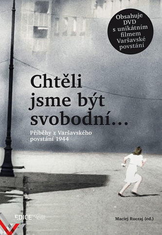 Chtěli jsme být svobodní