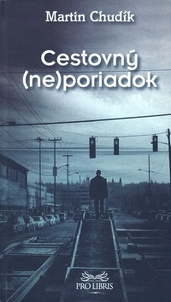 Cestovný (ne)poriadok Cestovný (ne)poriadok