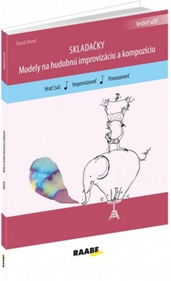 Skladačky- modely na hudobnú improvizáciu a kompozíciu