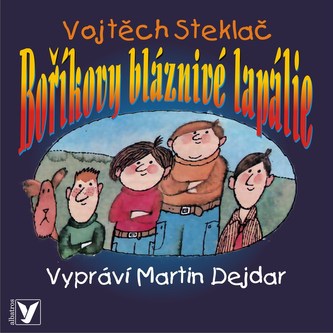Boříkovy bláznivé lapálie (audiokniha pro děti)