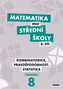Matematika pro střední školy 8.díl Pracovní sešit