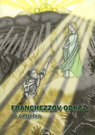 Franchezzov odkaz zo záhrobia Franchezzov odkaz zo záhrobia