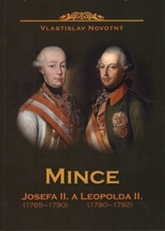 Mince Josefa II. 1765-1790 a Leopolda II. 1790-1792 Mince Josefa II. 1765-1790 a Leopolda II. 1790-1792
