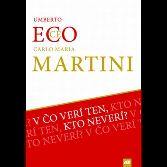 V čo verí ten, kto neverí? V čo verí ten, kto neverí?