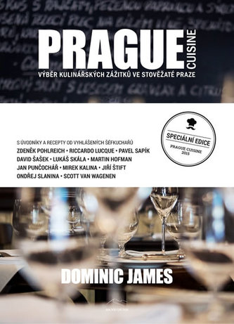 Prague Cuisine - Výběr kulinářských zážitků ve stověžaté Praze Prague Cuisine - Výběr kulinářských zážitků ve stověžaté Praze