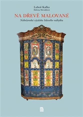Na dřevě malované - Náboženská výzdoba lidového nábytku