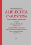 Historie života Albrechta z Valdštejna
