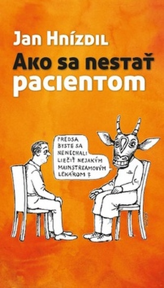 Ako sa nestať pacientom Ako sa nestať pacientom