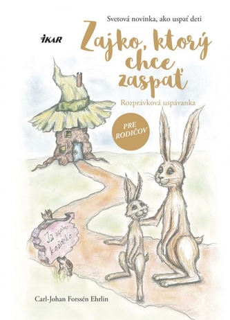 Zajko, ktorý chce zaspať Zajko, ktorý chce zaspať