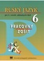 Ruský jazyk pre 6. ročník základných škôl - Pracovný zošit
