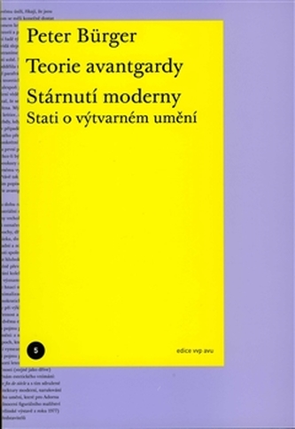 Teorie avantgardy. Stárnutí moderny