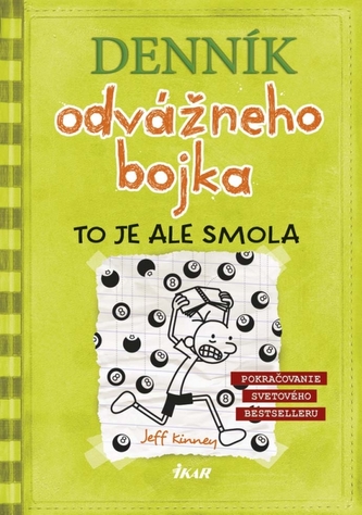 Denník odvážneho bojka 8: To je ale smola Denník odvážneho bojka 8: To je ale smola