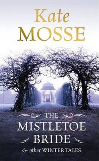 The Mistletoe Bride and Other Haunting Tales