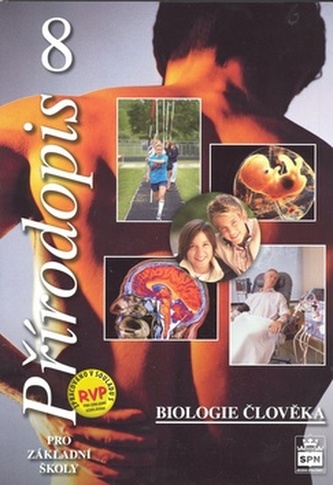 Přírodopis 8 pro základní školy  - Biologie člověka RVP Přírodopis 8 pro základní školy  - Biologie člověka RVP