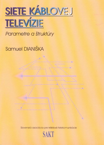 Siete káblovej televízie - parametre a štruktúry