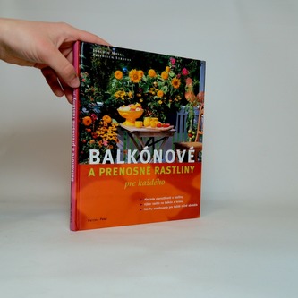 Balkónové a prenosné rastliny pre každého