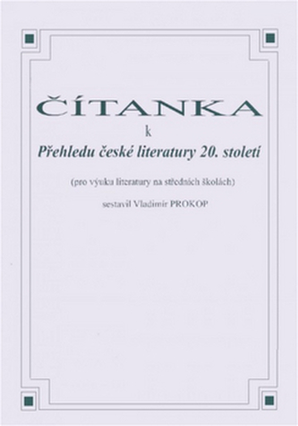 Čítanka k přehledu české literatury 20. století