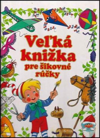 Veľká knižka pre šikovné rúčky