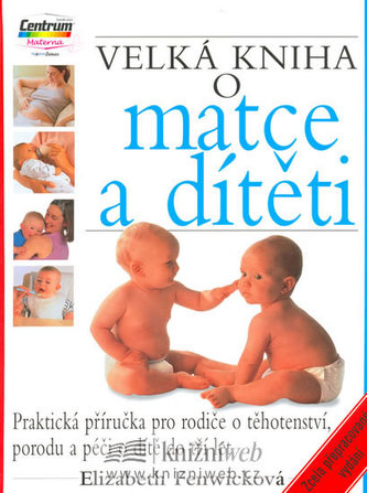 Velká kniha o matce a dítěti - 13. vydání