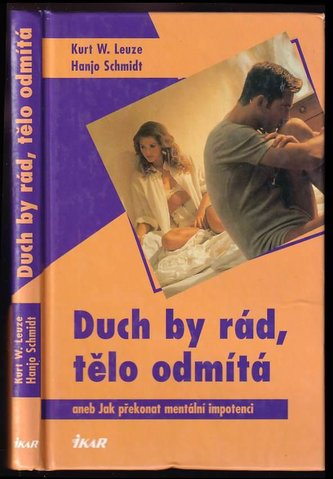 Duch by rád,tělo odmítá