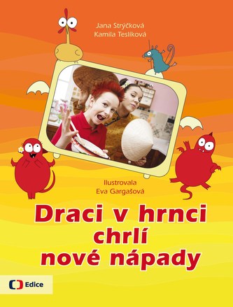 Draci v hrnci chrlí nové nápady Draci v hrnci chrlí nové nápady