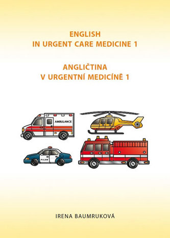 Angličtina v urgentní medicíně 1 / English in Urgent Care Medicine 1