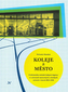 Koleje a město