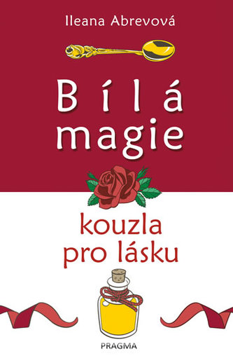 Bílá magie. Kouzla pro lásku