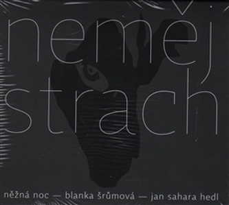 Neměj strach / Něžná noc