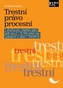 Trestní právo procesní (4. aktualizované a doplněné vydání podle stavu k 1.10.2016)