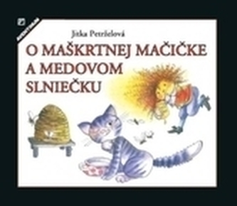 O maškrtnej mačičke a medovom slniečku