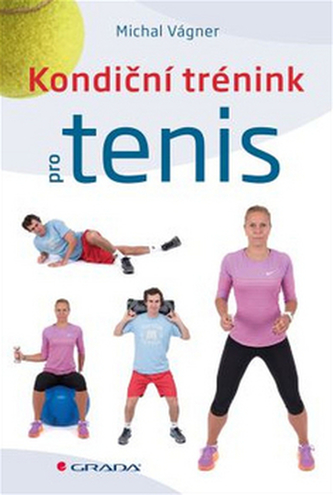 Kondiční trénink pro tenis Kondiční trénink pro tenis