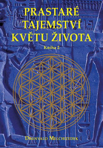 Prastaré tajemství květu života - sv. 2