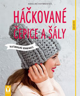 Háčkované čepice a šály - Rafinované kombinace