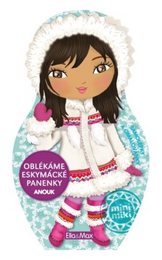 Oblékáme eskymácké panenky - Anouk