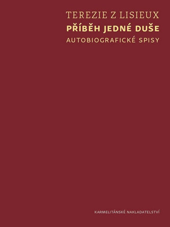 Příběh jedné duše - Autobiografické spisy Příběh jedné duše - Autobiografické spisy