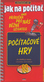 Jak na počítač Počítačové hry