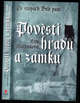 Pověsti hradů a zámků: po stopách bílé paní- KMa
