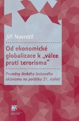 Od ekonomické globalizace k „válce proti terorismu"