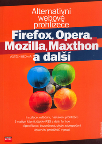 Alternativní webové prohlížeče Firefox, Opera, Mozilla, Maxthon a další