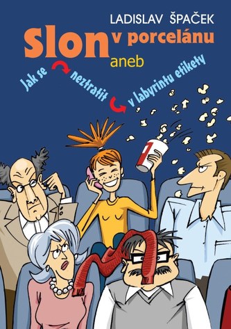 Slon v porcelánu aneb Jak se neztratit v labyrintu etikety