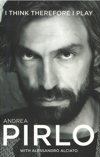 Andrea Pirlo: I think therefore I play