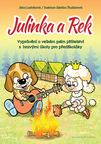 Julinka a Rek - Vyprávění o velkém psím přátelství s hravými úkoly pro předškoláky