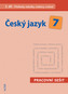Český jazyk 7 III. díl Přehledy, tabulky, rozbory, cvičení